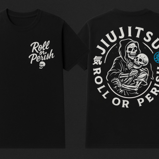Roll or Perish Tee – Black | Jitsu Jive